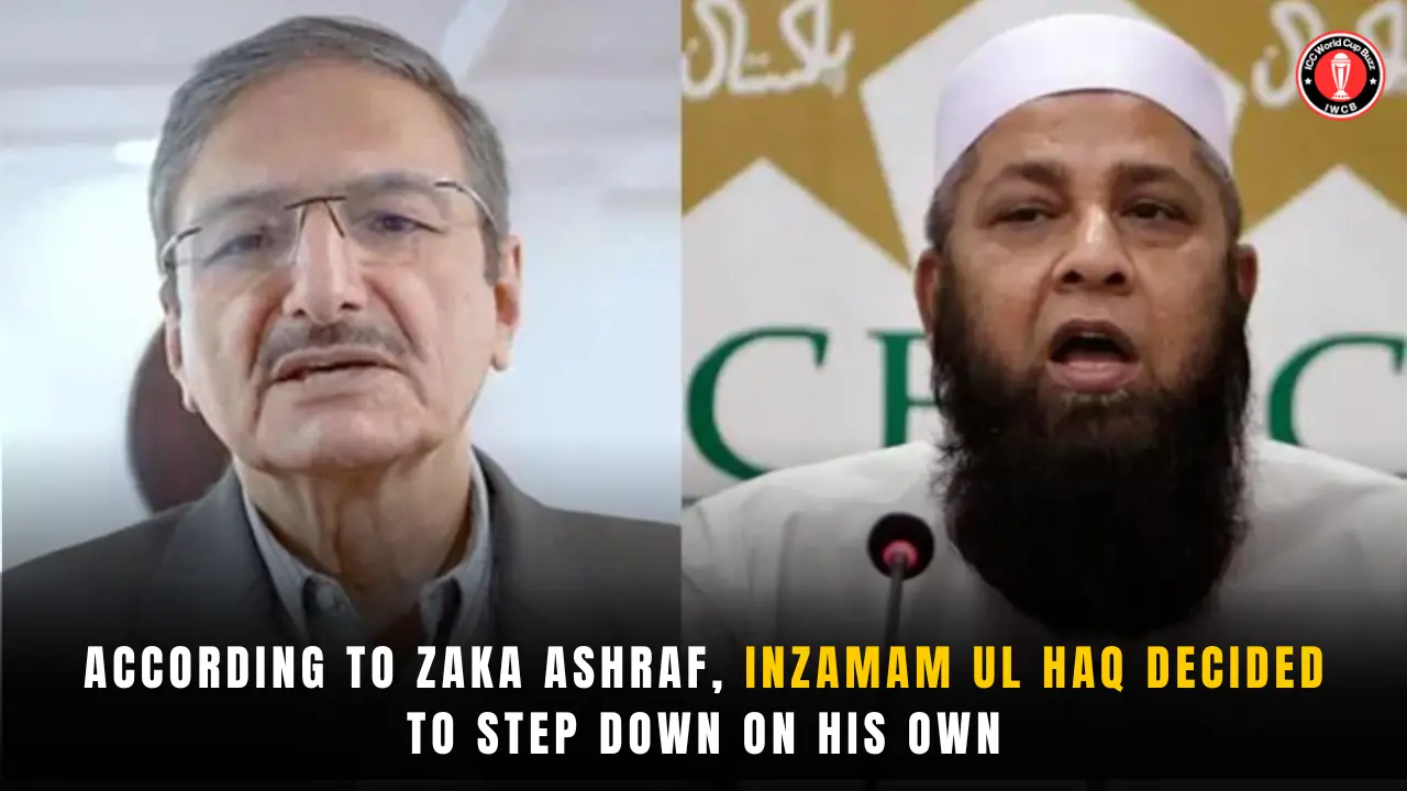 According to Zaka Ashraf, Inzamam ul Haq decided to step down on his own