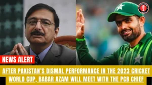 After Pakistan’s dismal performance in the 2023 cricket world cup, Babar Azam will meet with the PCB Chief