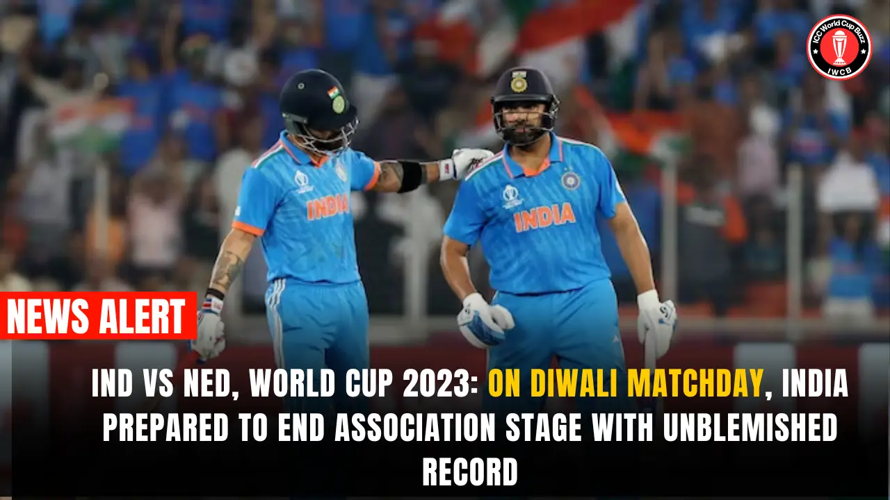 IND vs NED, World Cup 2023: On Diwali matchday, India prepared to end association stage with unblemished record