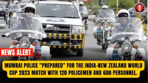 Mumbai police “prepared” for the India-New Zealand World Cup 2023 match with 120 policemen and 600 personnel.