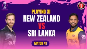 NZ vs SL Playing 11 Match 41 ICC World Cup 2023 
