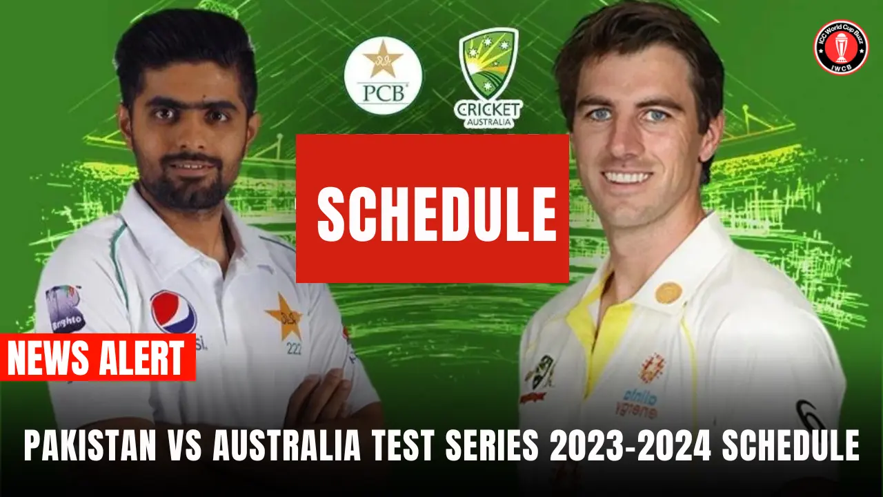 Pakistan vs Australia Test Series 2023-2024 Schedule