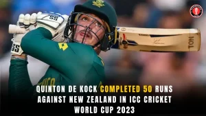 Quinton de kock completed 50 runs against New Zealand in ICC Cricket World Cup 2023
