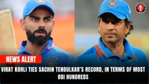 Virat Kohli ties Sachin Tendulkar’s record, In terms of most ODI hundreds