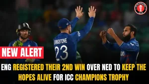 England Beat The Netherlands By 160 Runs In The ICC World Cup 2023 To Fancy Their Chances For The Champions Trophy 2025 In Pakistan