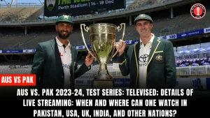 AUS vs. PAK 2023–24, Test series: Televised; details of live streaming: When and where can one watch in Pakistan, USA, UK, India, and other nations?
