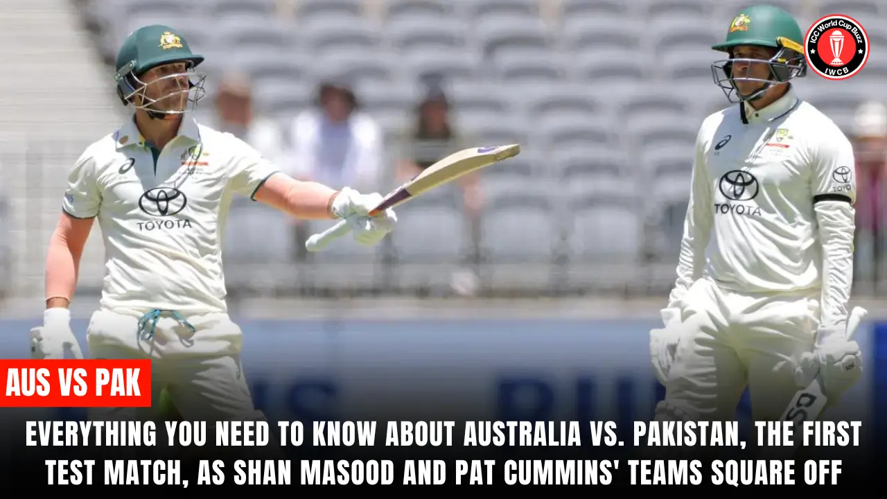 Everything you need to know about Australia vs. Pakistan, the first Test match, as Shan Masood and Pat Cummins' teams square off