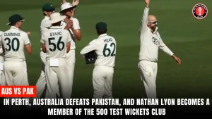 In Perth, Australia defeats Pakistan, and Nathan Lyon becomes a member of the 500 Test wickets club