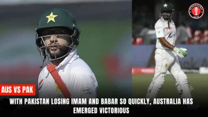 With Pakistan losing Imam and Babar so quickly, Australia has emerged victorious