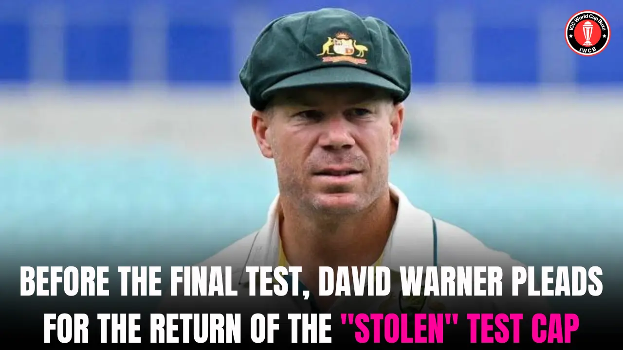 Before the final Test, David Warner pleads for the return of the "stolen" test cap