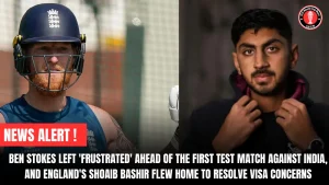 Ben Stokes left ‘frustrated’ ahead of the first Test match against India, and England’s Shoaib Bashir flew home to resolve visa concerns