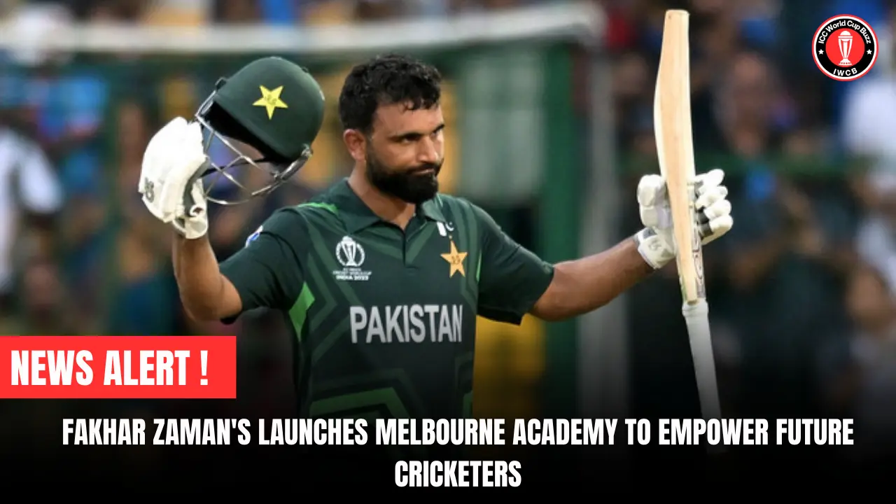 Fakhar Zaman's Launches Melbourne Academy to Empower Future Cricketers