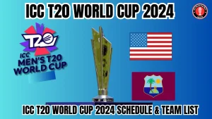 ICC T20 World Cup 2024 Schedule & Team List