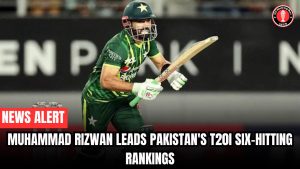Muhammad Rizwan Leads Pakistan’s T20I Six-Hitting Rankings