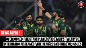 Overlooked Pakistani Players: ICC Men’s Twenty20 International Team of the Year 2023 Brings Up Issues