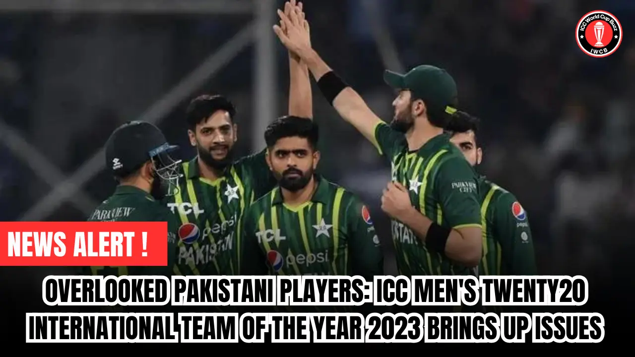 Overlooked Pakistani Players: ICC Men's Twenty20 International Team of the Year 2023 Brings Up Issues
