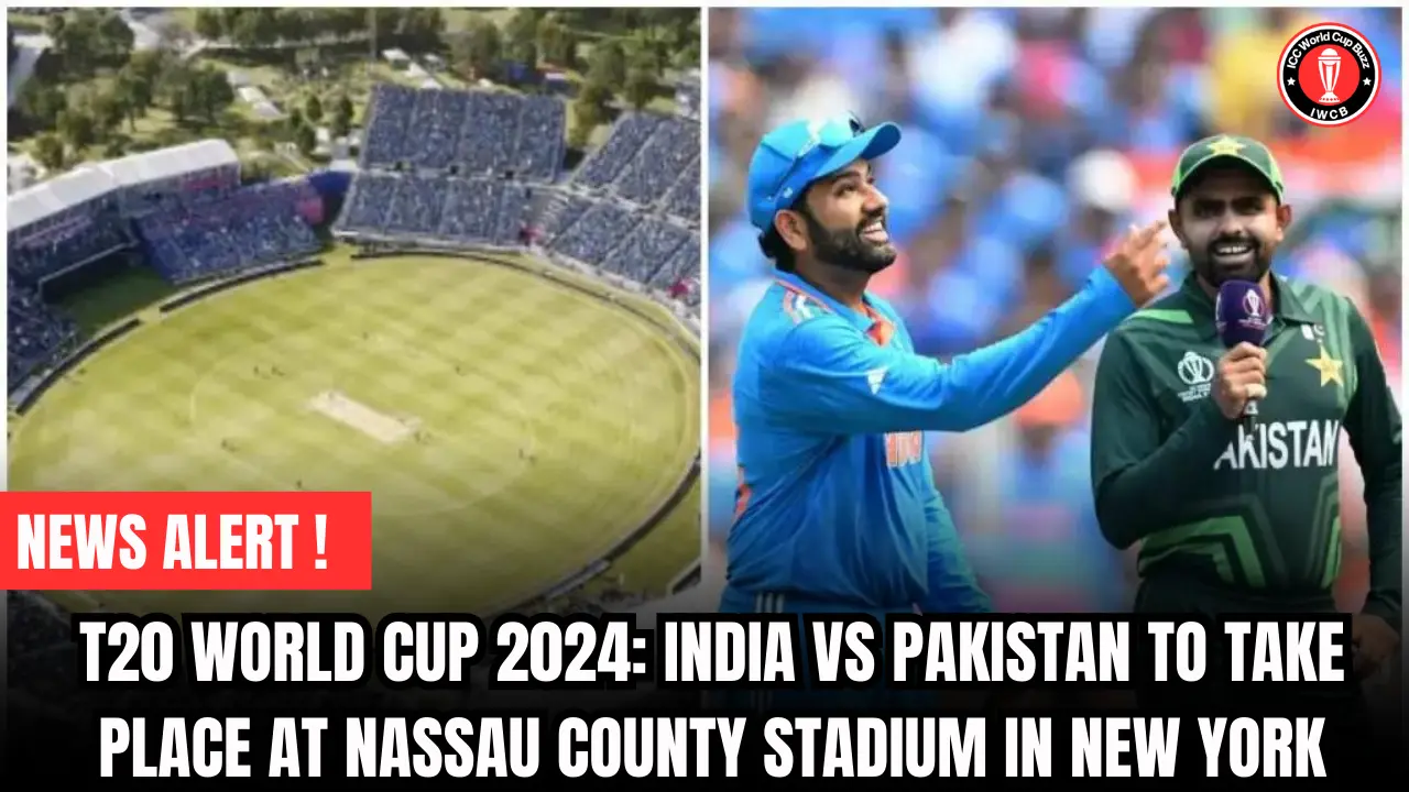 T20 World Cup 2024 India Vs Pakistan To Take Place At Nassau County