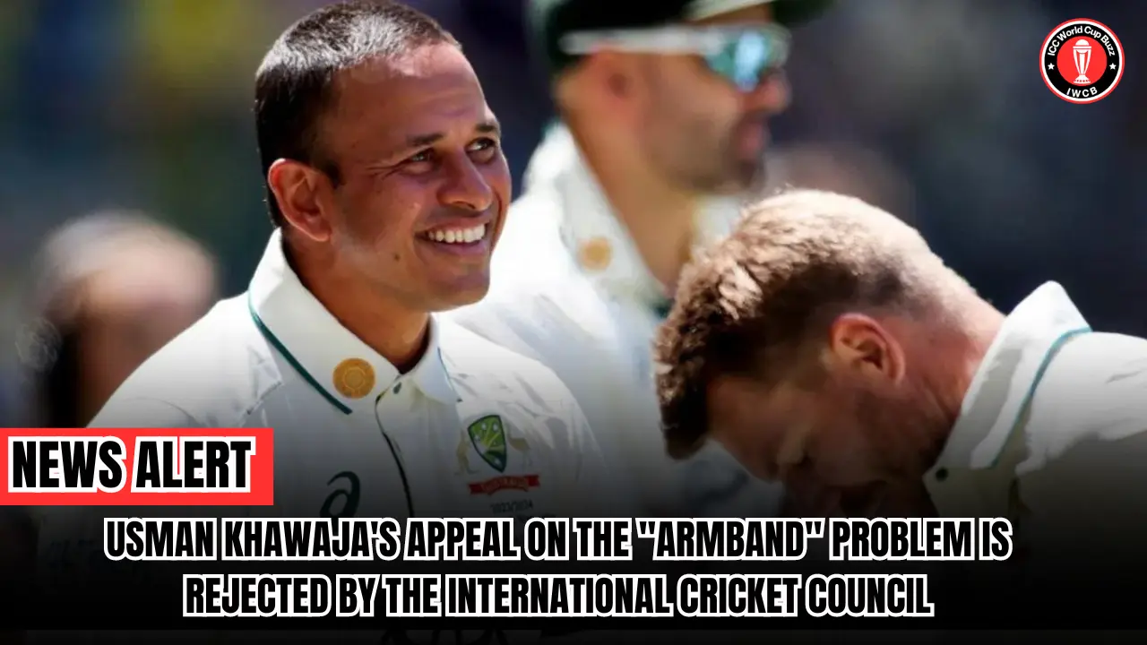 Usman Khawaja's appeal on the "armband" problem is rejected by the International Cricket Council