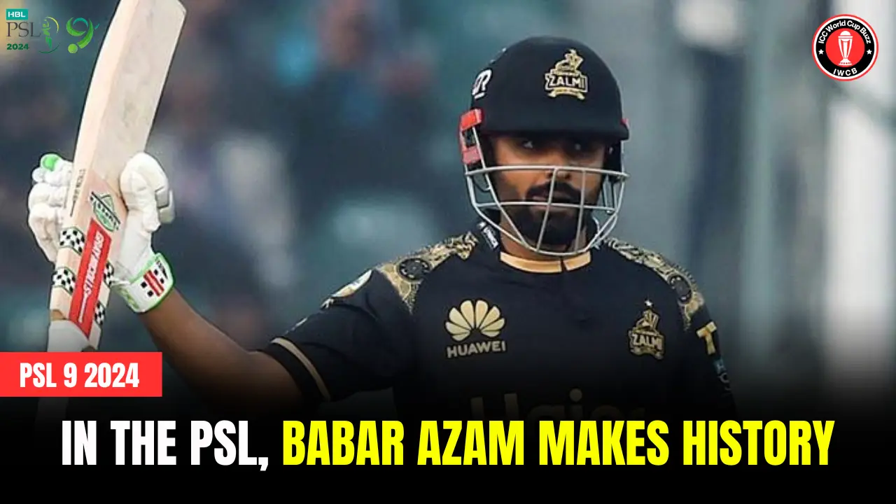 In the PSL, Babar Azam makes history