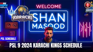 PSL 9 2024 Karachi Kings Schedule