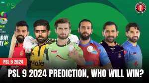 PSL 9 2024 Prediction, Who Will Win