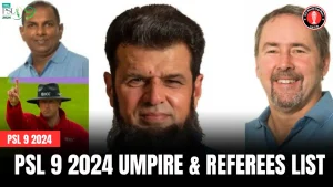 PSL 9 2024 Umpire & Referees List