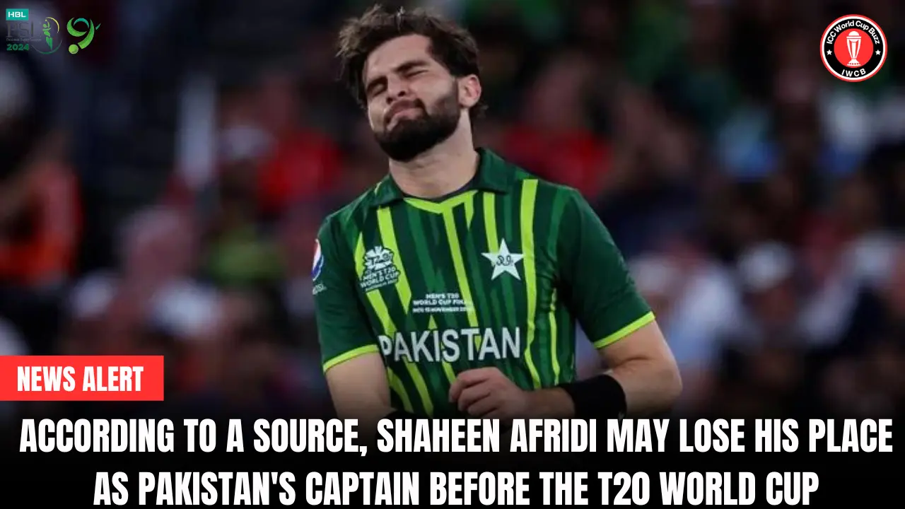 According to a source, Shaheen Afridi may lose his place as Pakistan's captain before the T20 World Cup
