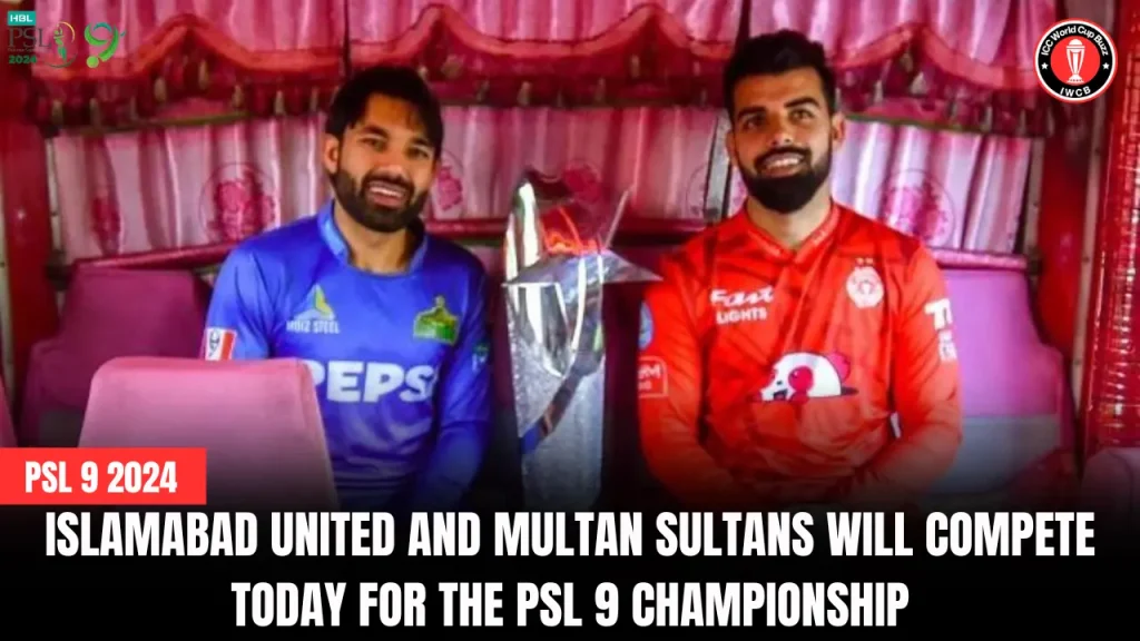 Islamabad United and Multan Sultans will compete today for the PSL 9 championship
