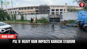 PSL 9: Heavy Rain Impacts Karachi Stadium